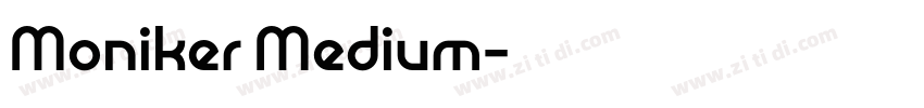 Moniker Medium字体转换